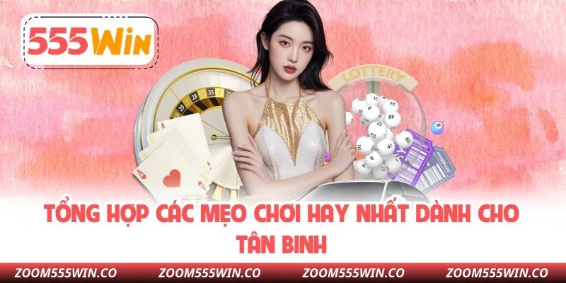 Tổng Hợp Các Mẹo Chơi Hay Nhất Dành Cho Tân Binh